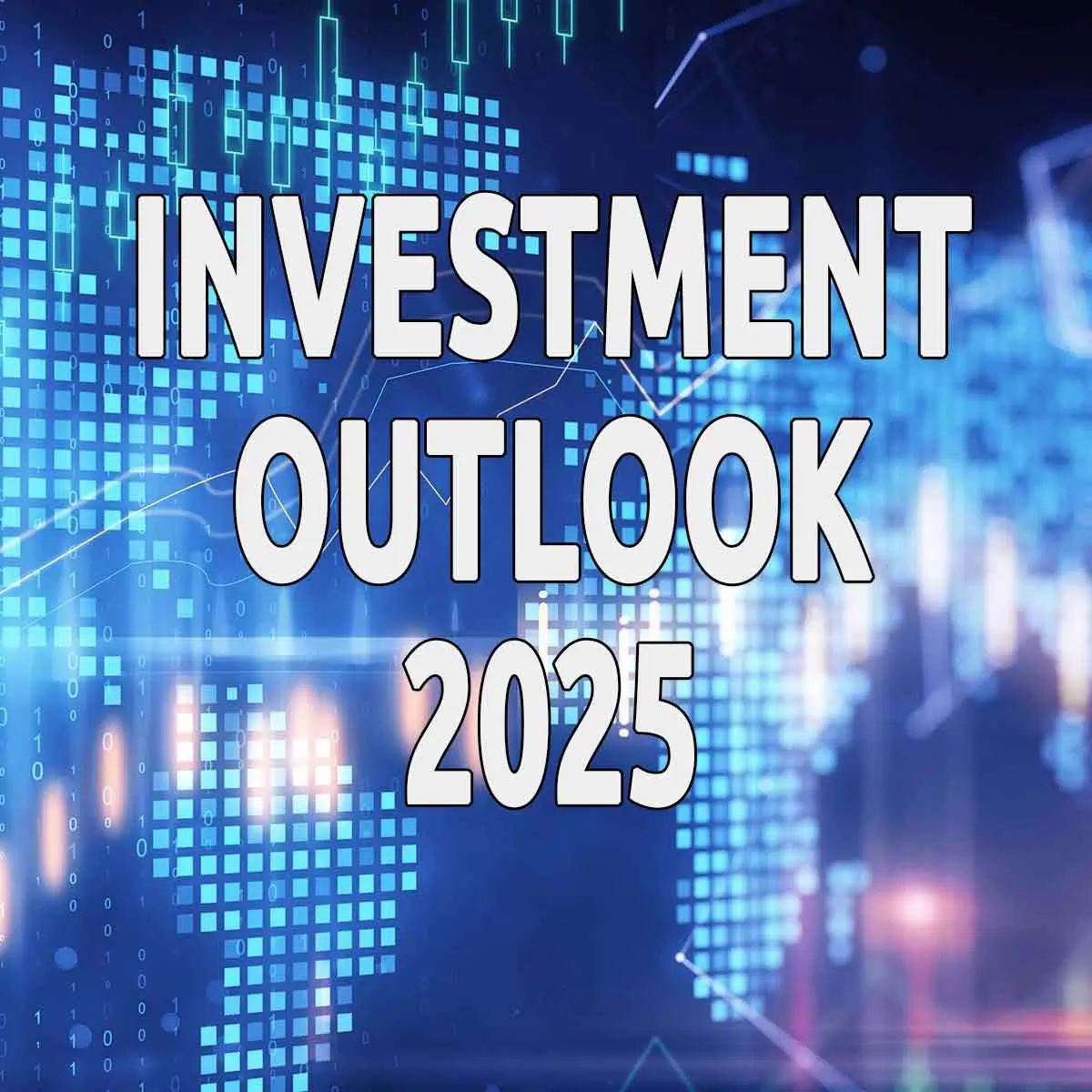 2025 Investment Outlook Part Two The Federal Reserve and Fixed